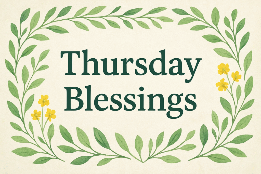 Thursday Blessings: A Spiritual Start to an Inspired Day