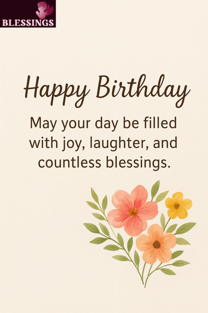 Birthday Blessings – Heartfelt Wishes Filled with Love & Prayers
